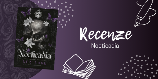 Nocticadia – temná romance plná morbidní atmosféry a zakázané přitažlivosti | RECENZE