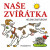 Naše zvířátka - Helena Zmatlíková