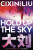 Hold Up the Sky - Cixin Liu