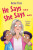 HE SAYSSHE SAYS - Fine Anne