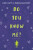 Do You Know Me? - Rebecca Westcott,Libby Scott