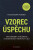 Vzorec úspěchu - Jak násobit své šance a dosáhnout velkých cílů - Young Austin Kyle