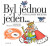 Byl jednou jeden ... - Helena Zmatlíková,Josef Brukner