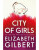 City Of Girls - Elizabeth Gilbertová