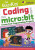 Coding with the micro:bit - Create Cool Programming Projects - Dan Aldred