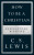 How to Be a Christian - Clive Staples Lewis