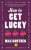 How to Get Lucky - Max Gunther