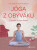 Jóga z obýváku - Lucie Königová,Gabriela Ryšková