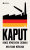 Kaput: Konec německého zázraku - Wolfgang Münchau