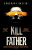 Kill the Father - Sandrone Dazieri