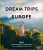 Lonely Planet Dream Trips of Europe - Lonely Planet