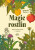 Magie rostlin - Anastasia Mostacci