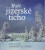 Malé jizerské ticho - Jan Suchl,Lubomír Václavek