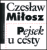Pejsek u cesty - Czeslaw Milosz