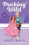 Pucking Wild - Emily Rath