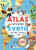 Samolepkový atlas cesta kolem světa - zkoumej, objevuj, lep - 