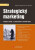Strategický marketing - Strategie a trendy (poškozená) - Dagmar Jakubíková,Petr Janeček