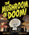 Mushroom of Doom! - Becky Davies
