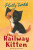 Railway Kitten - Holly Webbová