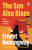The Sun Also Rises - 