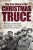 The True Story of the Christmas Truce - Anthony Richards,Eva Burke