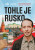 Tohle je Rusko - Jiří Just