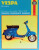 Vespa Scooters (59 - 78) - Haynes Publishing