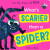 What''s Scarier than a Spider? - Becky Davies