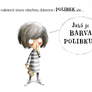 Jaká je barva polibku 3