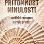 Přítomnost minulosti