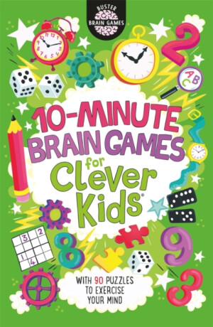 10-Minute Brain Games for Clever KidsÂ® - Dr Gareth Moore