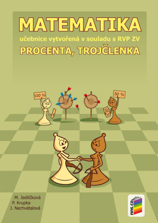 Matematika - Procenta, trojčlenka (učebnice) (7-26) - Michaela Jedličková,Peter Krupka,Jana Nechvátalová