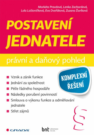 Postavení jednatele - Právní a daňový pohled - Lenka Zachardová,Markéta Pravdová,Eva Dvořáková,Laštovičková Lola,Zuzana Ďuríková