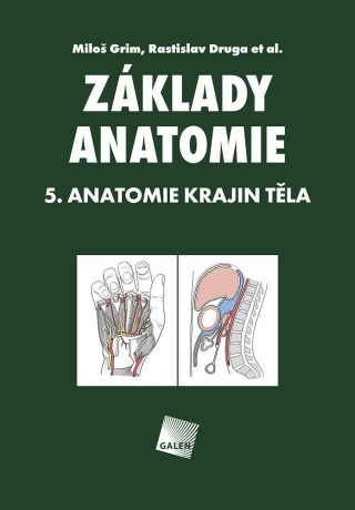 Základy anatomie. 5. Anatomie krajin těla - Miloš Grim,Rastislav Druga