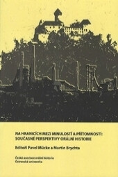 Na hranicích mezi minulostí a přítomností - Pavel Mücke,Martin Brychta
