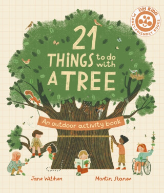 21 Things to Do With a Tree - Jane Wilsher