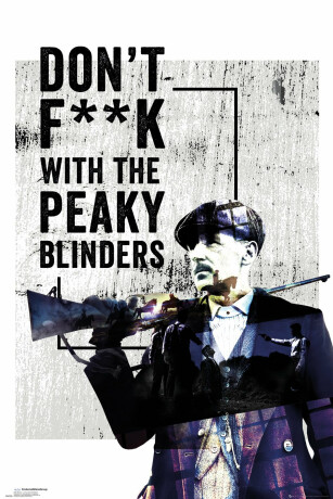 Peaky Blinders Plakát Maxi: Don´t F**k with the Peaky Blinders 91,5 x 61 cm - neuveden