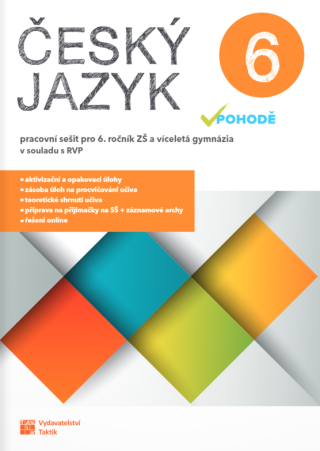 Český jazyk v pohodě 6 - pracovní sešit - Eva Schneiderová,Kateřina Němcová,Gabriela Hudecová,Anita Báchorová,Alena Telenská