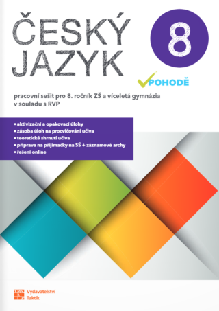 Český jazyk v pohodě 8 - pracovní sešit - Andrea Pavlíčková,Kateřina Štrpková,Gabriela Hudecová,Kateřina Mlejnková,Alena Telenská