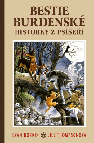 Bestie burdenské 1 - Historky z psíšeří - Evan Dorkin,Jill Thompsonová