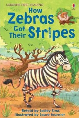 How Zebras Got Their Stripes - Lesley Sims