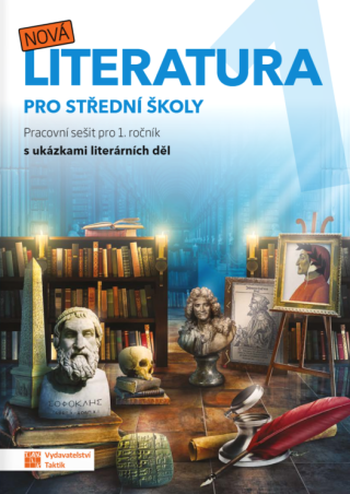 Nová literatura 1 - pracovní sešit - Petra Vondrová,Eva Talpová,Miroslav Valenz,Martin Bořkovec,Lenka Jedličková,Eva Frnková,Kateřina Štrpková,Zdeňka Sobolová,Jiřina Pechová