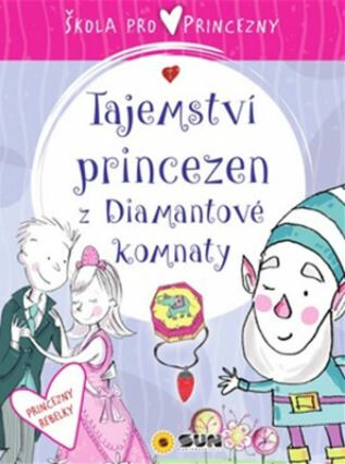Škola pro princezny-Tajemství diamantové komnaty (poškozené) - Ana Serna Vara,Adriana Juárez Puglisi