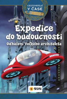 Expedice do budoucnosti (poškozené) - A. Victoria Vázquezová,Carlos Jiménez