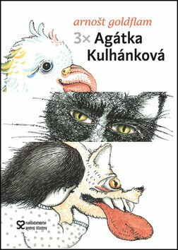 3 x Agátka Kulhánková - Arnošt Goldflam,Petra Štětinová Goldflamová