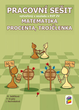 Matematika - Procenta, trojčlenka (pracovní sešit) (7-27) - Michaela Jedličková,Peter Krupka,Jana Nechvátalová