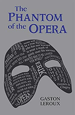 The Phantom of the Opera - Gaston Leroux