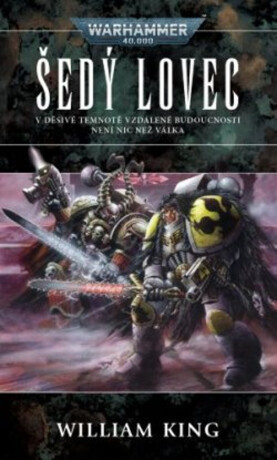 Warhammer 40.000 - Šedý lovec - William King