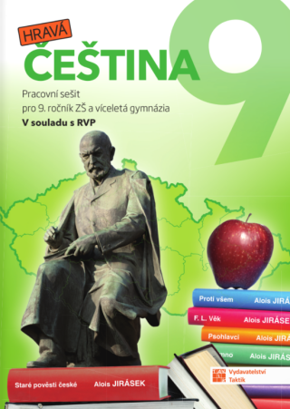 Hravá čeština 9 - pracovní sešit - Honsová Milena,Kateřina Němcová,Alice Kuhn-Gaberová,Petra Pešková,Gabriela Hudecová,Miriam Holková,Alena Heřmánková,Nikola Michálková,Miriam Holková,Alena Heřmánková,Nikola Michálková