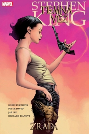 Temná věž 3 - Zrada - Stephen King,Peter David,Robin Furthová,Jea Lee